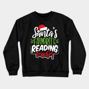 Santa's Favorite Reading Teacher Crewneck Sweatshirt